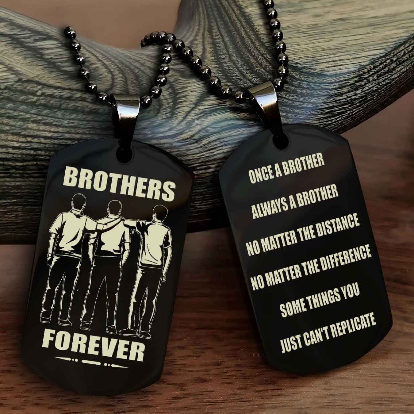 TWD Customizable engraved dog tag double sided gift from brother - Brother Forever Once A Brother Always A Brother
