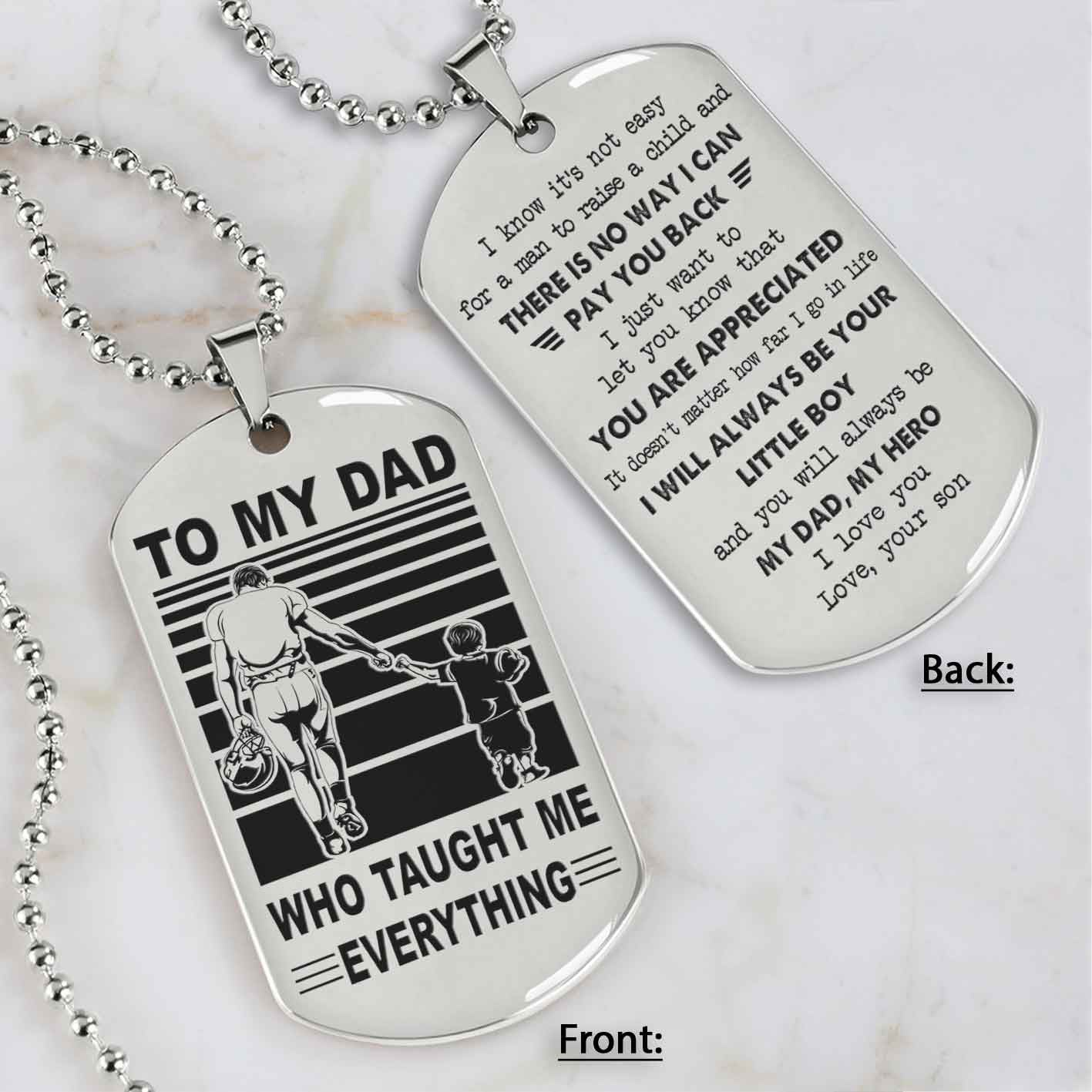 Customized Family Double Side Dog Tag To My Dad Who Taughte Me Everything I Know It's Not Easy - I Will Always Be Your Little Boy Gift From Son To Dad Father's Day Gift