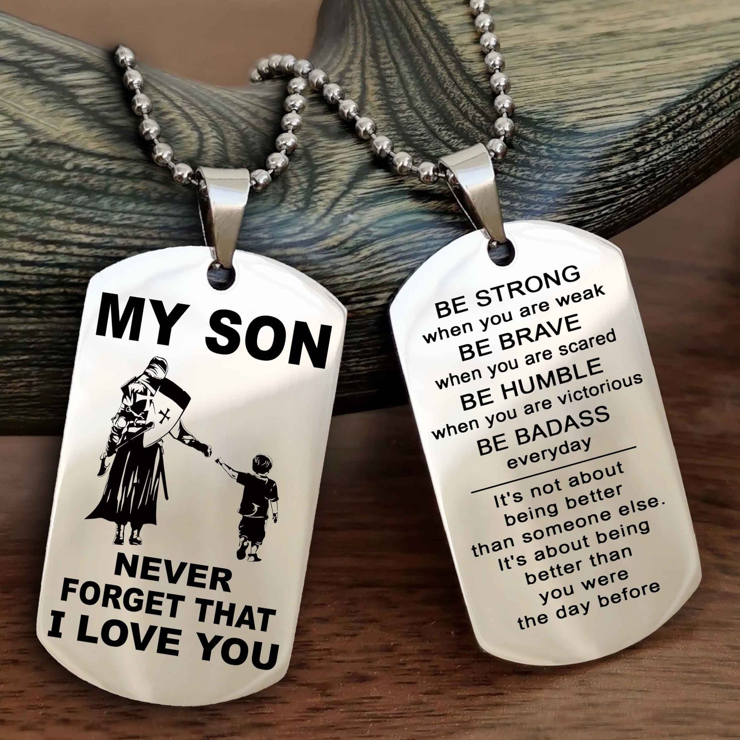 DRB Double Sided Dog Tag To My Son Never Forget That I Love You New Version - Be Strong When You Are Weak Be Badass Everyday