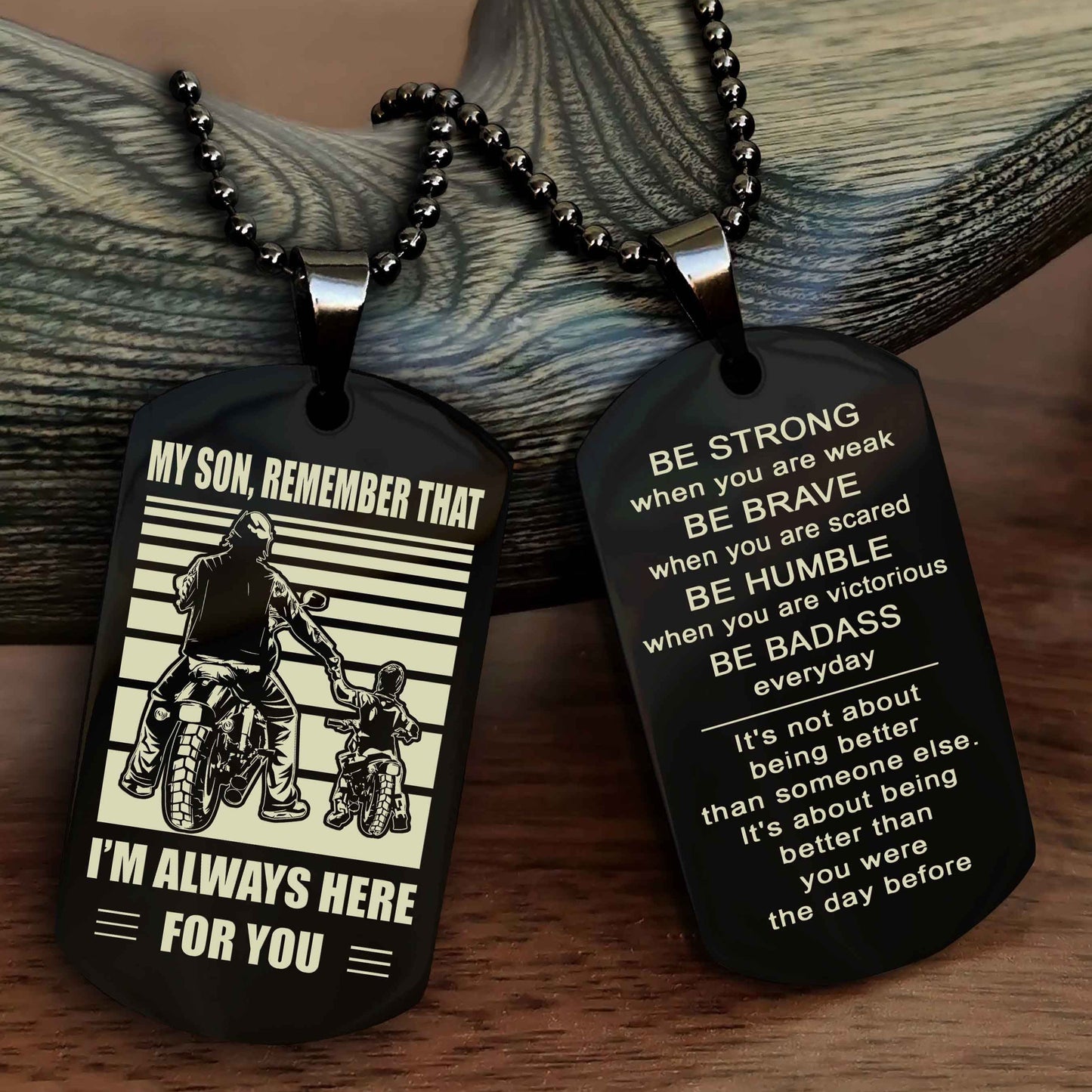 Biker Personalized Double Sided Dog Tag My Son  Remember That I Will Always Here Be Strong When You Are Weak Be Badass Everyday
