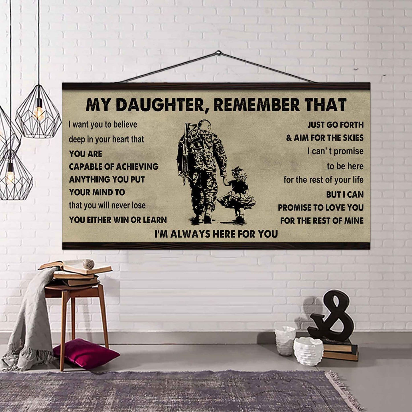 Soldier To My Daughter Remember That You Will Never Lose You Either Win Or Learn I'm Always Here For You