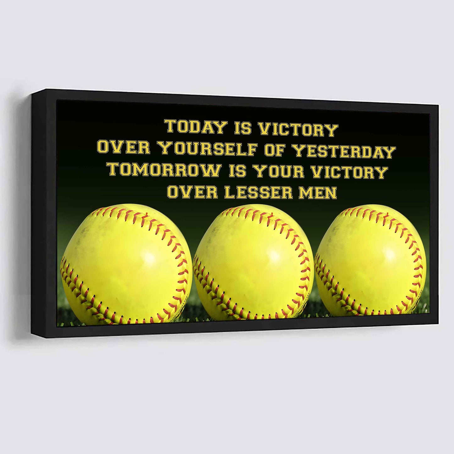 Baseball Poster Canvas - Today Is Victory Over Yourself Over Yourself Of Yesterday Tomorrow Is Your Victory Over Lesser Men