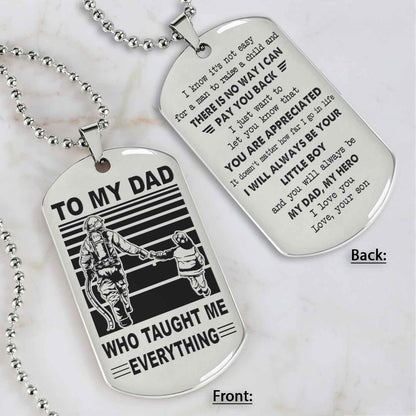Customized Family Double Side Dog Tag To My Dad Who Taughte Me Everything I Know It's Not Easy - I Will Always Be Your Little Boy Gift From Son To Dad Father's Day Gift