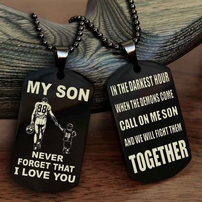 DRB Double Sided Dog Tag To My Son Never Forget That I Love You New Version - Call On Me Son And We Will Fight Them Together