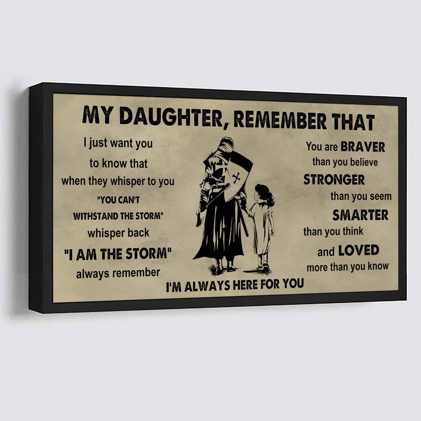 Soldier To My Daughter Remember That When They Whisper To You Whisper Back I'm The Storm I'm Always Here For You