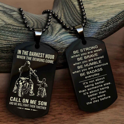 DRB Double Sided Dog Tag Call On Me Son - Gift For Son From Dad Be Strong When You Are Weak Be Badass Everyday