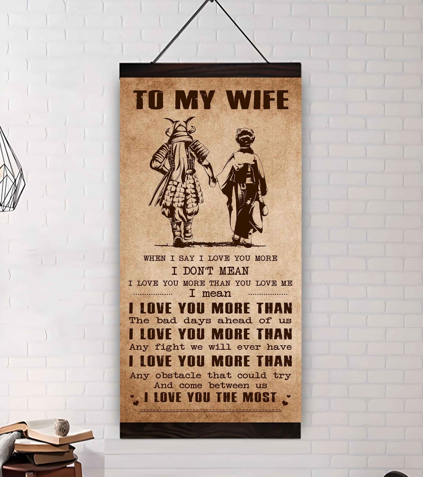 Samurai Poster Canvas To My Wife When I Say I Love You More - I Love You The Most Gift For Your Wife