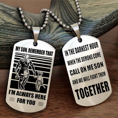 Samurai Personalized Double Sided Dog Tag My Son Remember That I Will Always Here Call On Me Son And We Will Fight Them Together