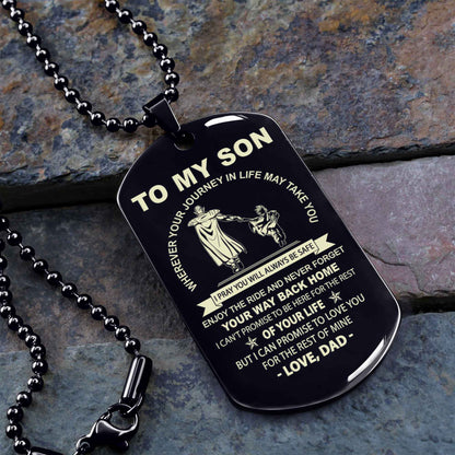 Personalized Family One Side Dog Tag To My Son Never Forget Your Way Back Home From Dad To Son Gift For Your Son