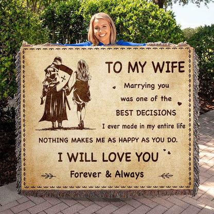 To My Wife Woven Blanket Marrying You Was One Of The Best Decision Gift For Your Wife