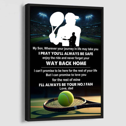 Baseball Poster Canvas Dad To Son - Never Forget Your Way Back Home I Will Always Your No 1 Fan