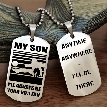 Sport Personalized Double Sided Dog Tag I Will Always Be Your No 1 Fan - Anytime Anywhere I Will Be There