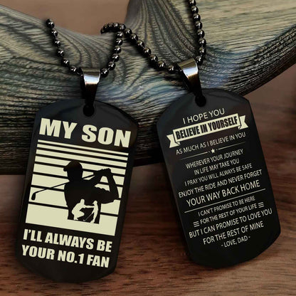 Sport Personalized Double Sided Dog Tag I Will Always Be Your No 1 Fan - Never Forget Your Way Back Home I Believe In You