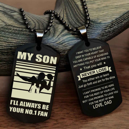 Sport Personalized Double Sided Dog Tag I Will Always Be Your No 1 Fan - You Will Never Lose You Either Win Or Learn