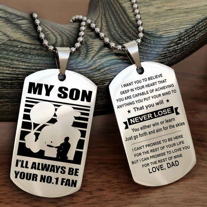 Sport Personalized Double Sided Dog Tag I Will Always Be Your No 1 Fan - You Will Never Lose You Either Win Or Learn