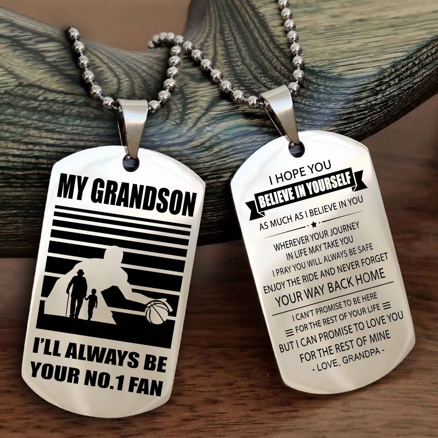 Sport Basketball Personalized Double Sided Dog Tag Granpa To Grandson I Will Always Be Your No 1 Fan - Never Forget Your Way Back Home I Belive In You
