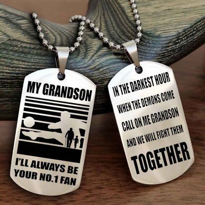 Sport Baseball Personalized Double Sided Dog Tag Granpa To Grandson I Will Always Be Your No 1 Fan - Call On Me Grandson We Will Fight Them Together