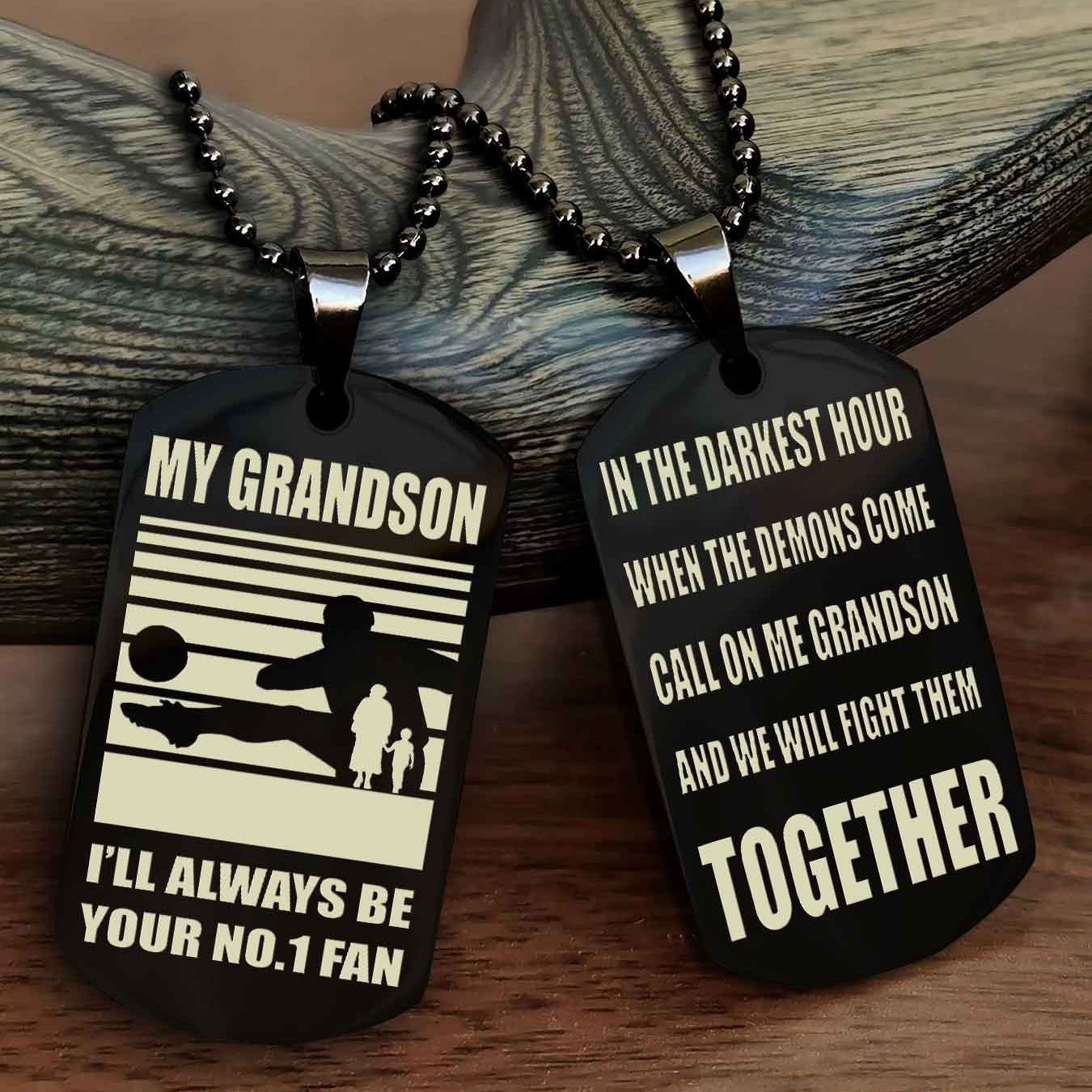 Sport Baseball Personalized Double Sided Dog Tag Granpa To Grandson I Will Always Be Your No 1 Fan - Call On Me Grandson We Will Fight Them Together