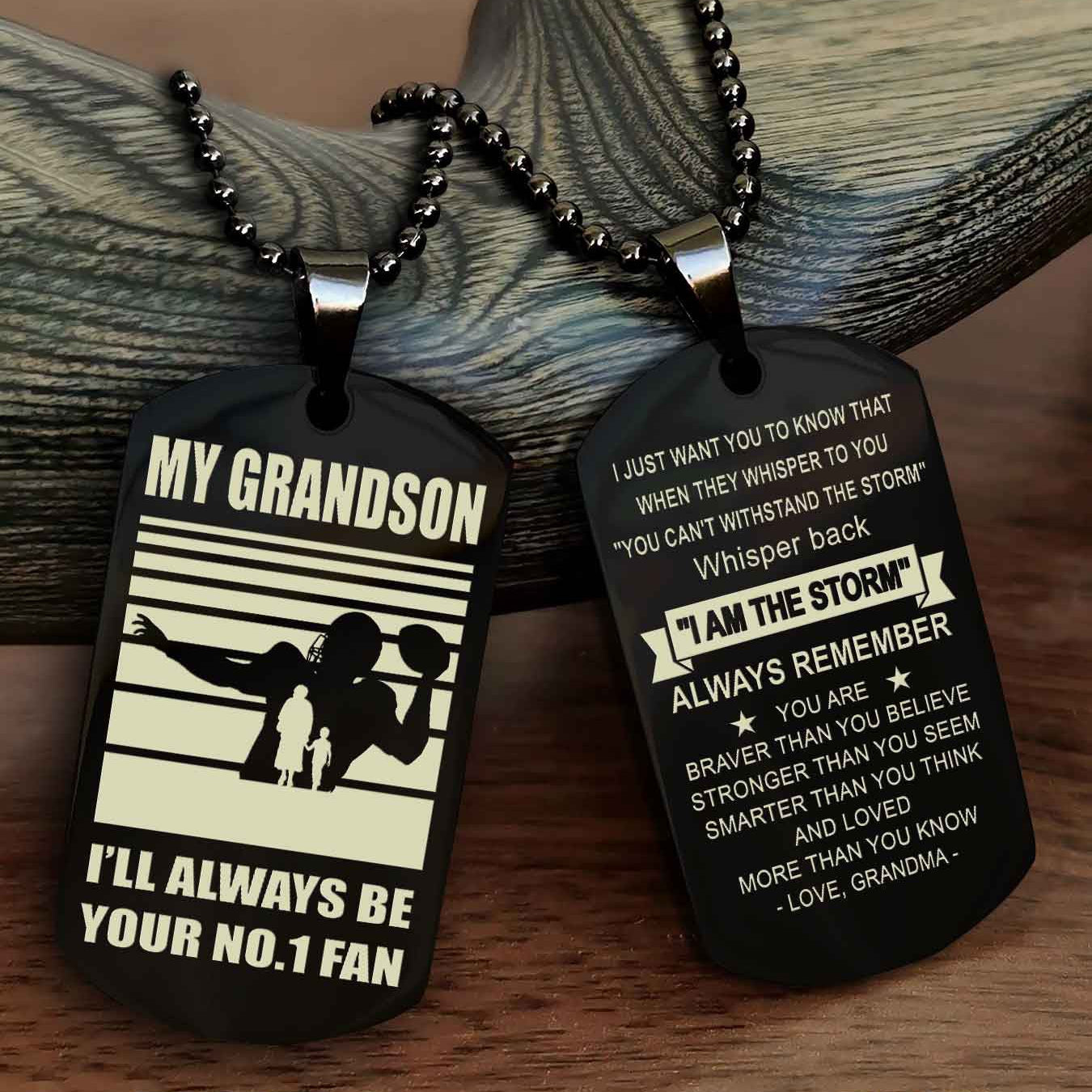 Sport Baseball Personalized Double Sided Dog Tag Granpa To Grandson I Will Always Be Your No 1 Fan - Whisper Back I'm The Storm