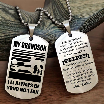 Sport Basketball Personalized Double Sided Dog Tag Granpa, Grandma To Grandson I Will Always Be Your No 1 Fan - You Will Never Lose You Either Win Or Learn