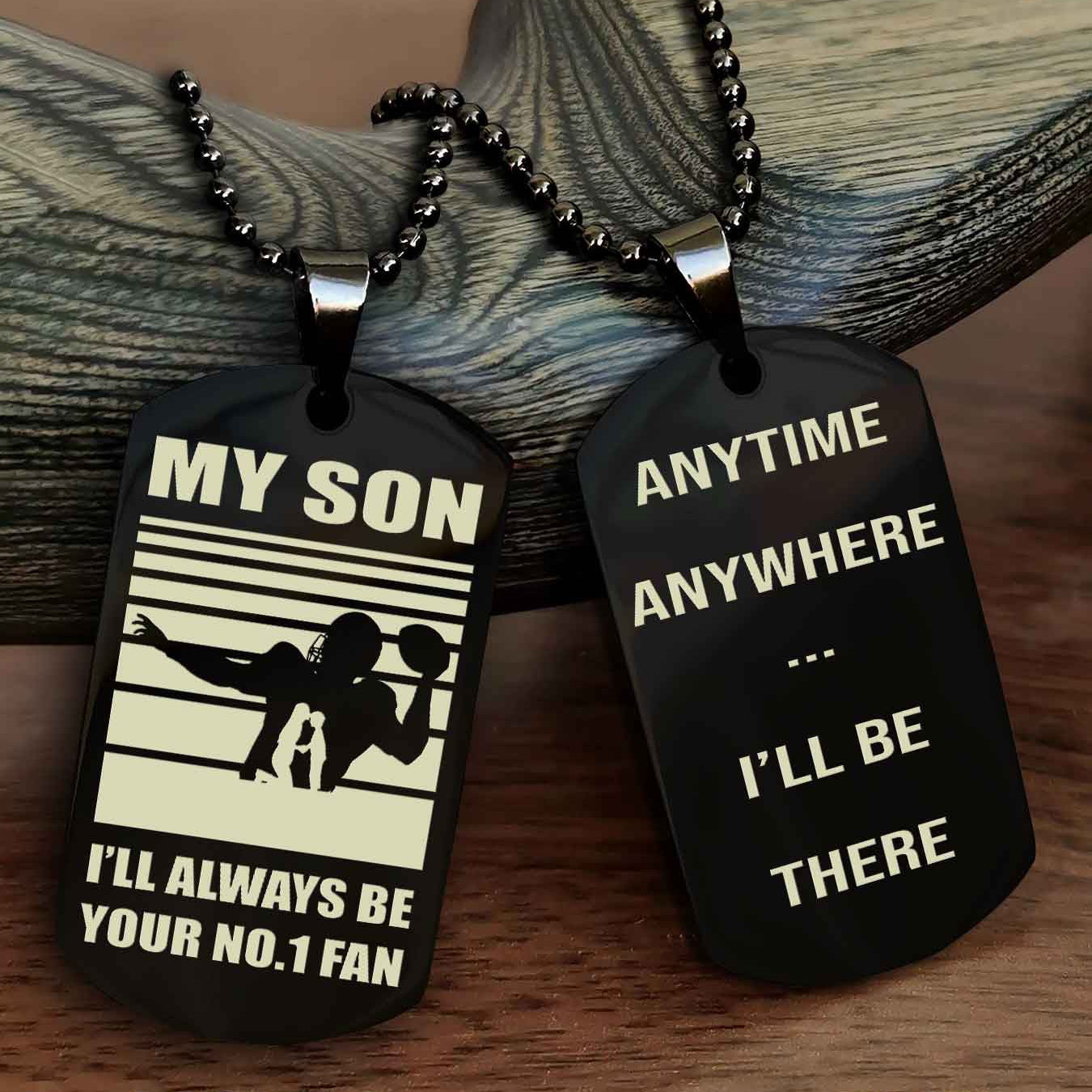 Sport Personalized Double Sided Dog Tag I Will Always Be Your No 1 Fan - Anytime Anywhere I Will Be There