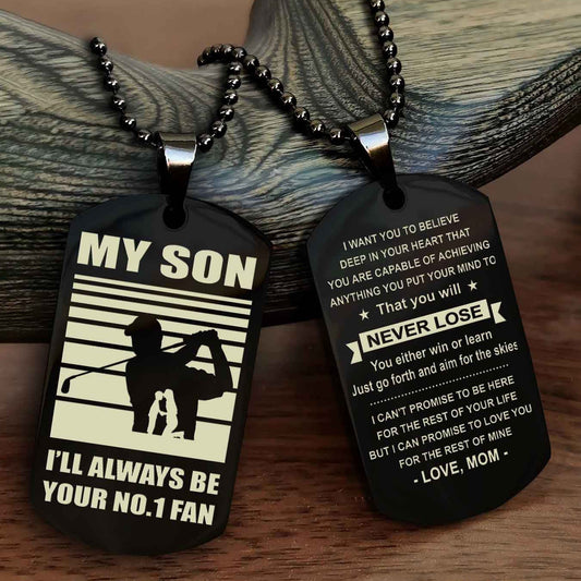 Sport Personalized Double Sided Dog Tag I Will Always Be Your No 1 Fan - You Will Never Lose You Either Win Or Learn
