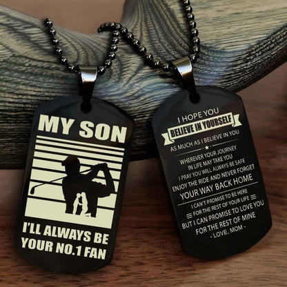 Sport Personalized Double Sided Dog Tag I Will Always Be Your No 1 Fan - Never Forget Your Way Back Home I Believe In You