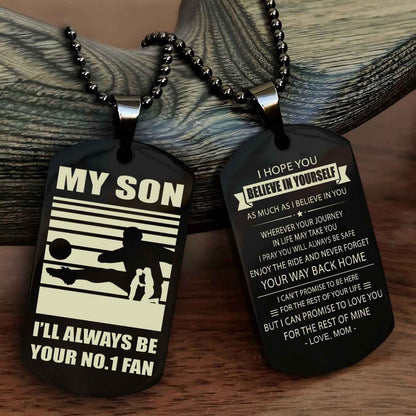 Sport Personalized Double Sided Dog Tag I Will Always Be Your No 1 Fan - Never Forget Your Way Back Home I Believe In You