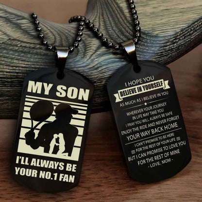 Sport Personalized Double Sided Dog Tag I Will Always Be Your No 1 Fan - Never Forget Your Way Back Home I Believe In You