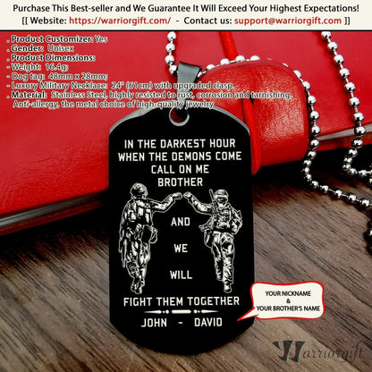 Samurai Customizable engraved brother dog tag gift from brother, In the darkest hour, When the demons come call on me brother and we will fight them together