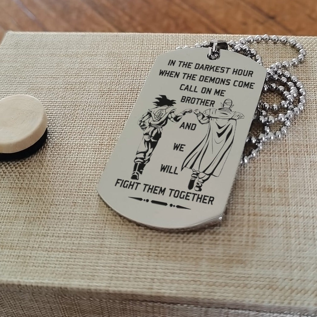 Samurai Customizable engraved brother dog tag gift from brother, In the darkest hour, When the demons come call on me brother and we will fight them together