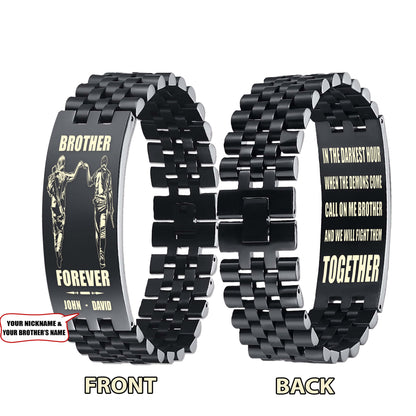 Biker customizable engraved brother bracelet double sided gift from brother, brother forever, in the darkest hour, When the demons come call on me brother and we will fight them together